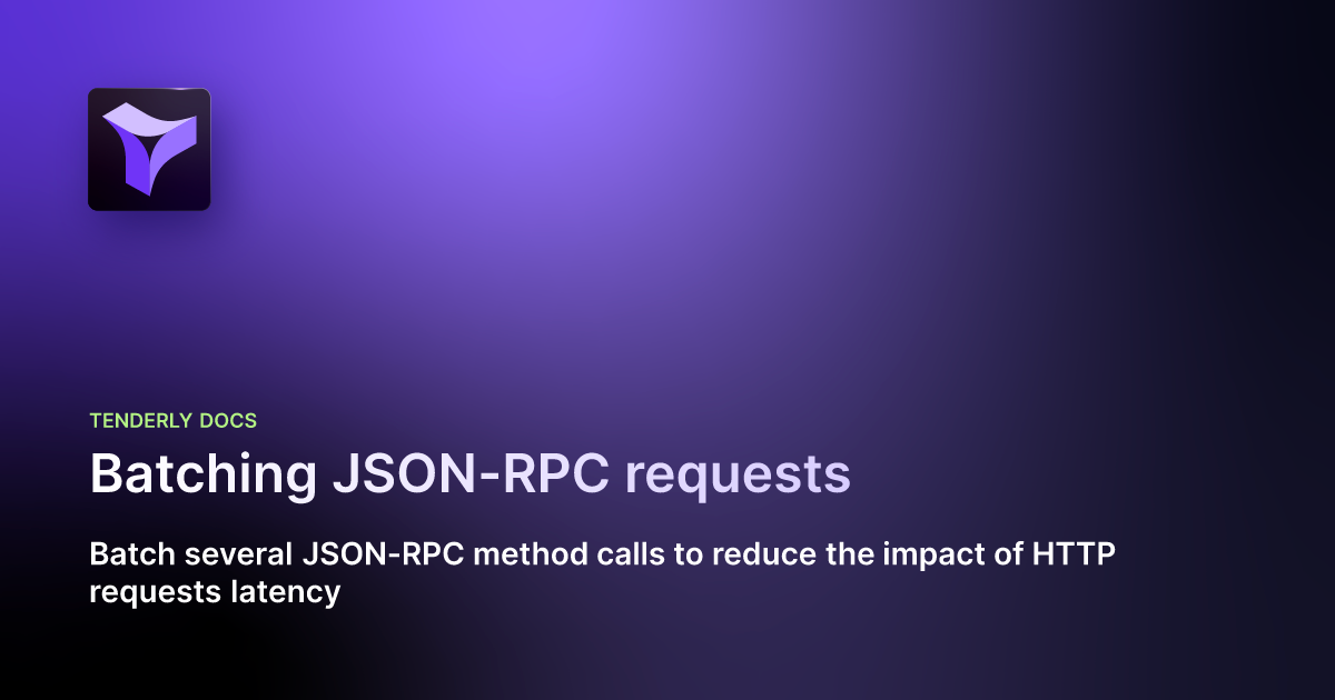 Batching JSON-RPC requests | Tenderly Docs
