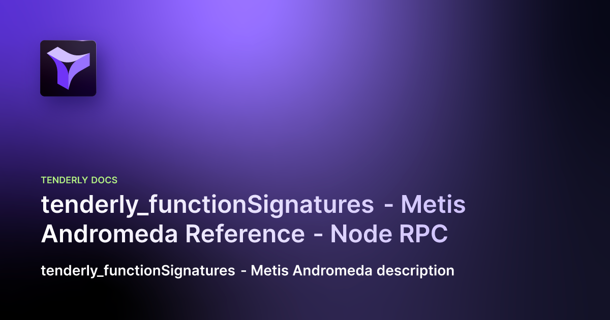 tenderly_functionSignatures Metis Andromeda Reference Node RPC